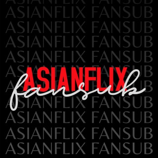 ASIANFLIX FANSUB