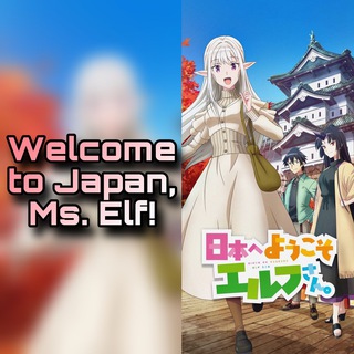Welcome to Japan, Ms. Elf!