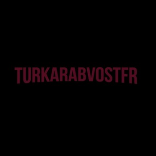 TurkArabVOSTFR 🎥