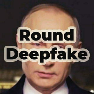 Round DeepFaKe ✅