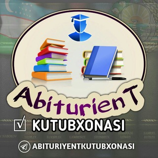 Abituriyent🌟 Kutubxonasi📚