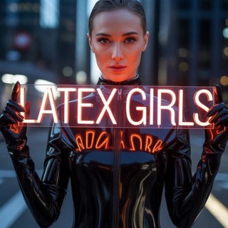 Latex Girls ✪