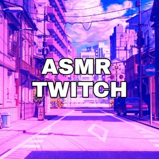 ASMR TWITCH